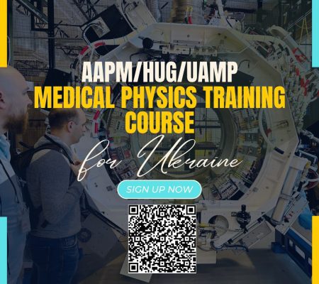 AAPM/HUG/UAMP Medical Physics Training Course – Registration is Open!